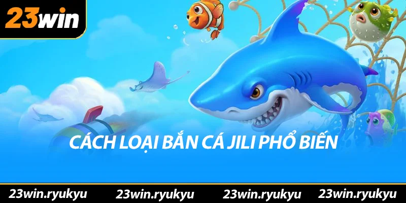 Khám Phá Về Bắn Cá Jili: Trò Chơi Đầy Hấp Dẫn Và Thú Vị - YEXIX Khám Phá Về Bắn Cá Jili: Trò Chơi Đầy Hấp Dẫn Và Thú Vị - YEXIX