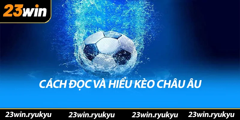 Kèo châu âu: Hiểu rõ về hình thức đặt cược phổ biến - YEXIX Kèo châu âu: Hiểu rõ về hình thức đặt cược phổ biến - YEXIX