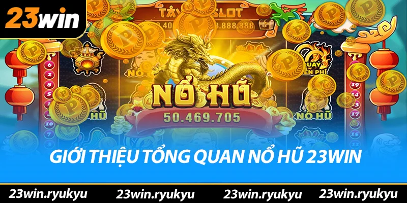 Nổ Hũ 23win - Điểm Đến Lý Tưởng Yêu Thích Săn Jackpot - YEXIX Nổ Hũ 23win - Điểm Đến Lý Tưởng Yêu Thích Săn Jackpot - YEXIX