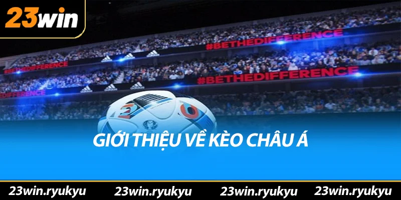 Kèo châu á - Hiểu rõ và nâng cao chiến thắng trong cá cược - YEXIX Kèo châu á - Hiểu rõ và nâng cao chiến thắng trong cá cược - YEXIX
