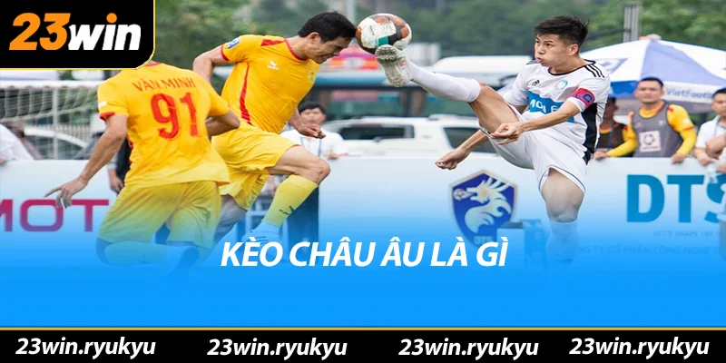 Kèo châu âu: Hiểu rõ về hình thức đặt cược phổ biến - YEXIX Kèo châu âu: Hiểu rõ về hình thức đặt cược phổ biến - YEXIX