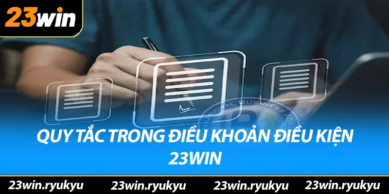 Điều Khoản Điều Kiện 23win - Đảm Bảo Tính Rõ Ràng và An Toàn - YEXIX Điều Khoản Điều Kiện 23win - Đảm Bảo Tính Rõ Ràng và An Toàn - YEXIX