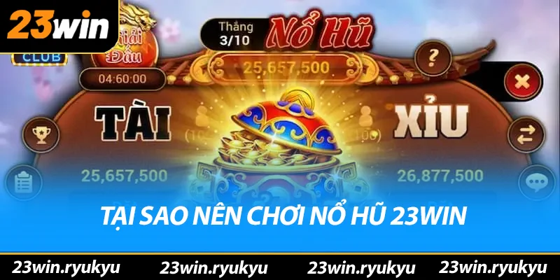 Nổ Hũ 23win - Điểm Đến Lý Tưởng Yêu Thích Săn Jackpot - YEXIX Nổ Hũ 23win - Điểm Đến Lý Tưởng Yêu Thích Săn Jackpot - YEXIX