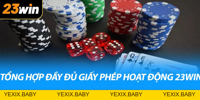 Giấy phép hoạt động 23win: Bảo Chứng cho Tính Pháp Lý - YEXIX Giấy phép hoạt động 23win: Bảo Chứng cho Tính Pháp Lý - YEXIX